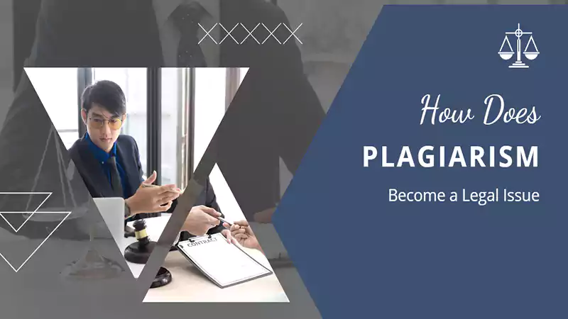 Plagiarism Become a Legal Issue